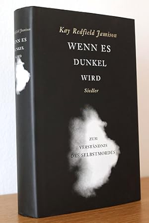 Wenn es dunkel wird. Zum Verständnis des Selbstmordes