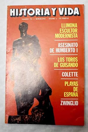 Imagen del vendedor de Historia y Vida, Ao 1984, n 196:: Playas de Espaa; Josep Llimona, escultor modernista; Frederick Courtenay Selous; Alarma en la Barcelona medieval; La gran fiesta revolucionaria de la Federacin (14 de julio de 1790); Los Toros de Guisando y la reina Isabel; Colette: vida escandalosa, obra ejemplar; El asesinato del rey Humberto I; Zwinglio: 500 aos de la Reforma en Suiza; La calvicie y sus remedios; La cristianizacin de la Gran Bretaa a la venta por Alcan Libros