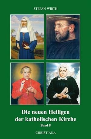 Seller image for Die neuen Heiligen der katholischen Kirche 8 for sale by Rheinberg-Buch Andreas Meier eK