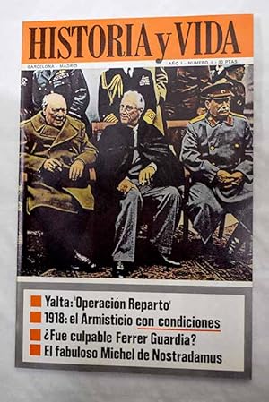 Imagen del vendedor de Historia y Vida, n 8 NOVIEMBRE 1968:: Yalta: Operacin Reparto; El mundo medieval de los clrigos y las escuelas; El fabuloso Michel de Nostradamus; Cuando se intent ocupar Madrid; El hombre aprende a volar; Gilles de Rais. Ogro o Barba Azul?; Fu culpable Ferrer Guardia?; El armisticio de noviembre 1918: Segn testimonios inditos; Historia flash: Cmo Madrid lleg a capital de Espaa; Dos espaoles franceses: Manuel Garca y su hija Mara Malibrn; El personaje a travs de su ancdota: Sancho Dvila a la venta por Alcan Libros