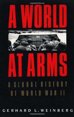 Seller image for A World at Arms: A Global History of World War II for sale by WeBuyBooks