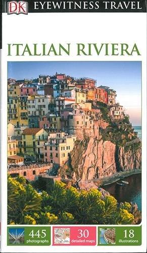 Imagen del vendedor de DK Eyewitness Travel Guide Italian Riviera: Eyewitness Travel Guide 2017 a la venta por WeBuyBooks