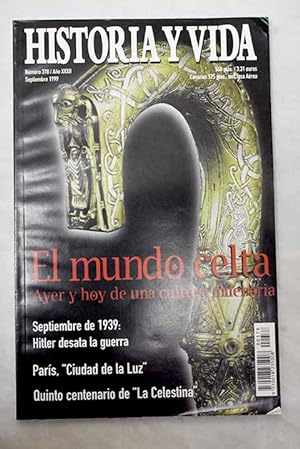 Imagen del vendedor de Historia y Vida, Ao 1999, n 378:: Los pueblos celtas; Hroes, druidas y reyes de la sociedad cltica; El alma inmortal de los druidas; Resurgimiento y fascinacin por los celtas; Hijos de Breogn; Treinta aos del golpe de estado de Gadafi; Siempre nos quedar Pars; El compositor Richard Strauss; Quinto centenario de La Celestina; Septiembre de 1939: Hitler desata la guerra; Jordi Clos, mecenas y egiptfilo a la venta por Alcan Libros