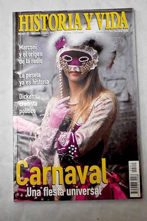 Seller image for Historia y Vida, Ao 1999, n 371:: El acervo carnavalesco espaol; El carnaval en el mundo; Venecia: El Carnaval; Cien aos de la primera radiotransmisin internacional de Marconi; Laureano Figuerola: el inventor de la peseta; Esbozos polticos del joven Dickens; J.L. Rodrguez de Diego: director del Archivo de Simancas for sale by Alcan Libros