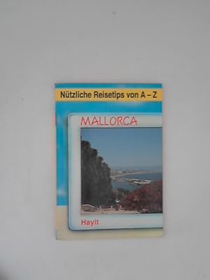 Bild des Verkufers fr Ntzliche Reisetips von A-Z: Mallorca zum Verkauf von ANTIQUARIAT FRDEBUCH Inh.Michael Simon