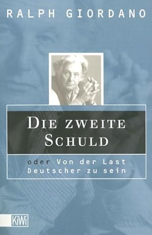 Seller image for Die zweite Schuld: Oder von der Last ein Deutscher zu sein for sale by Gerald Wollermann