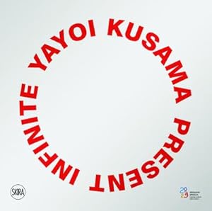Seller image for Yayoi Kusama: Infinite Present for sale by AHA-BUCH GmbH