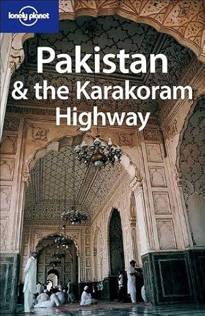 Bild des Verkufers fr Pakistan and the Karakoram Highway (Lonely Planet Regional Guides) zum Verkauf von WeBuyBooks