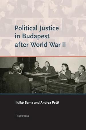 Image du vendeur pour Political Justice in Budapest after World War II mis en vente par Smartbuy