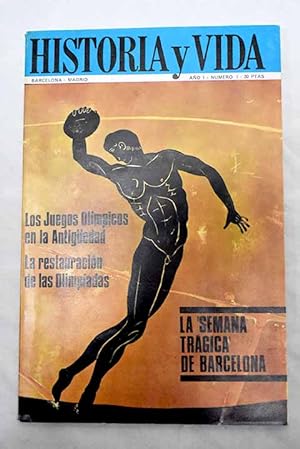 Imagen del vendedor de Historia y Vida, n 7 OCTUBRE 1968:: Los mariscales de Stalin; Testigo directo: Un atentado contra don Fernando el Catlico; Lola Montes; La rebelin de los Irmandios; Vida y muerte del conde de Espaa; Juegos Olmpicos en la Antigedad; La restauracin de las Olimpiadas; As empez la Semana trgica; Dos reinas de Espaa desconocidas; Jernimo Merino, cura de aldea a la venta por Alcan Libros