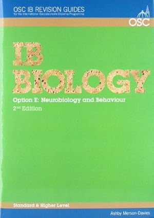 Bild des Verkufers fr IB Biology - Option E: Neurobiology and Behaviour Higher Level (OSC IB Revision Guides for the International Baccalaureate Diploma) zum Verkauf von WeBuyBooks