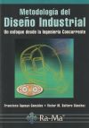 METODOLOGÍA DEL DISEÑO INDUSTRIAL. UN ENFOQUE DESDE LA INGENIERIA CONCURRENTE