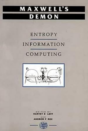 Seller image for Maxwell's Demon: Entropy, Information, Computing for sale by WeBuyBooks