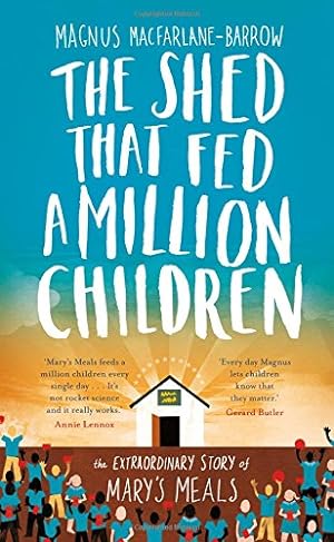Seller image for The Shed That Fed a Million Children for sale by WeBuyBooks 2