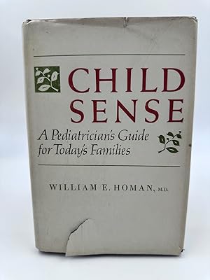 Seller image for Child Sense A Pediatrician's Guide for Today's Families for sale by Dean Family Enterprise