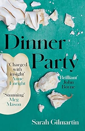 Bild des Verkufers fr Dinner Party: a heartrending literary novel about family, and all the ways we try " and fail " to escape them; Stunning Meg Mason: A Tragedy zum Verkauf von WeBuyBooks