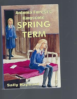 Bild des Verkufers fr Antonia Forest's Kingscote Spring Term zum Verkauf von Peakirk Books, Heather Lawrence PBFA