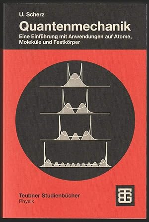 Seller image for Quantenmechanik. Eine Einfhrung mit Anwendungen auf Atome, Molekle und Festkrper. for sale by Antiquariat Dennis R. Plummer