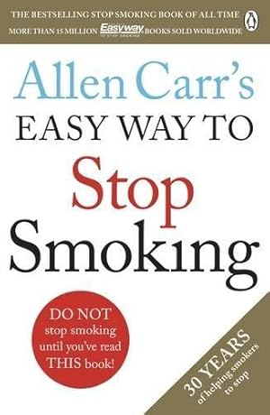 Immagine del venditore per Allen Carr's Easy Way to Stop Smoking: Read this book and you'll never smoke a cigarette again venduto da WeBuyBooks 2