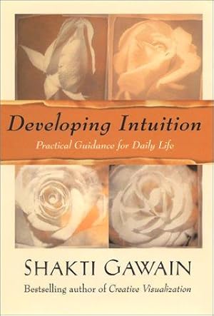 Seller image for Developing Intuition: Practical Guidance for Daily Life for sale by WeBuyBooks