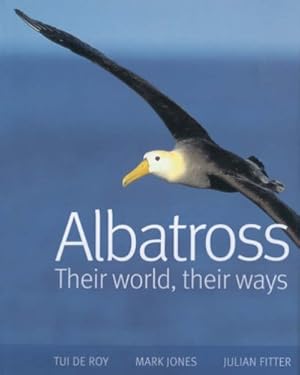 Bild des Verkufers fr Albatross: Their World, Their Ways zum Verkauf von WeBuyBooks