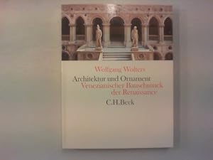 Bild des Verkufers fr Architektur und Ornament. Venezianischer Bauschmuck der Renaissance. zum Verkauf von Antiquariat Matthias Drummer