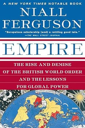 Seller image for Empire: The Rise and Demise of the British World Order and the Lessons for Global Power for sale by Bulk Book Warehouse