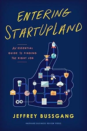 Seller image for Entering StartUpLand: An Essential Guide to Finding the Right Job for sale by WeBuyBooks