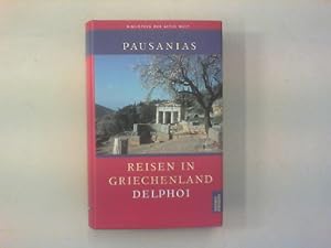 Reisen in Griechenland. Band 3; Delphoi, Bücher VIII - X. Arkadien, Boiotien, Phokis.
