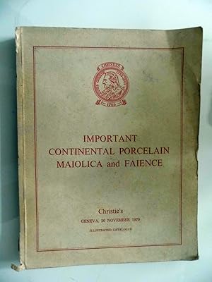 Important Continental Porcelain, Maiolica and Faience Christie's GENEVA, 20 NOVEMBER 1970