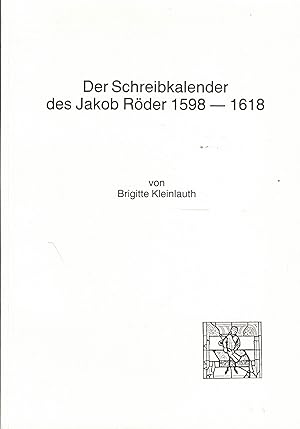 Bild des Verkufers fr Der Schreibkalender des Jakob Rder 1598 - 1618 (Bayrische Bltter fr Volkskunde Band 28) zum Verkauf von Paderbuch e.Kfm. Inh. Ralf R. Eichmann
