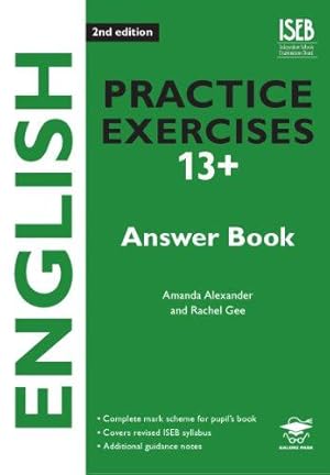 Seller image for English Practice Exercises 13+ Answer Book 2nd Edition: Practice Exercises for Common Entrance Preparation (Iseb Practice Exercises at 13+) for sale by WeBuyBooks