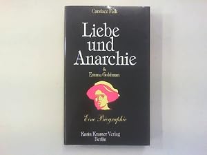 Seller image for Liebe und Anarchie & Emma Goldman. Ein erotischer Briefwechsel. Eine Biographie. for sale by Antiquariat Matthias Drummer