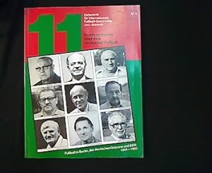 Zeitschrift 11 Nr. A: Sonderausgabe über den deutschen Fußball. Fußball in Berlin, der deutschen ...