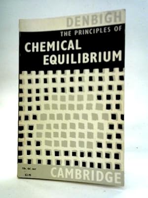 Seller image for The Principles Of Chemical Equilibrium: Applications In Chemistry And Chemical Engineering for sale by World of Rare Books