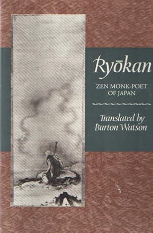 Ryokan: Zen Monk - Poet of Japan. Translated by Burton Watson