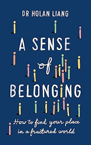 Imagen del vendedor de A Sense of Belonging: How to find your place in a fractured world a la venta por WeBuyBooks