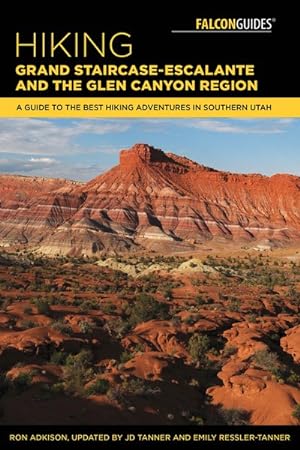 Seller image for Hiking Grand Staircase-Escalante & The Glen Canyon Region : A Guide to the Best Hiking Adventures in Southern Utah for sale by GreatBookPrices