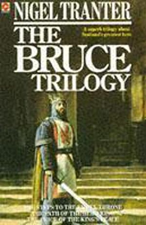 Seller image for The Bruce Trilogy: The thrilling story of Scotland's great hero, Robert the Bruce for sale by WeBuyBooks 2