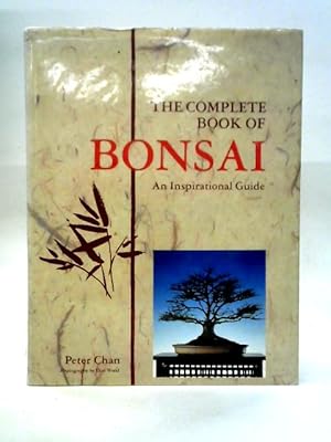 Imagen del vendedor de The Complete Book of Bonsai: An Inspirational Guide a la venta por World of Rare Books