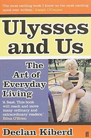 Image du vendeur pour Ulysses and Us: The Art of Everyday Living mis en vente par WeBuyBooks