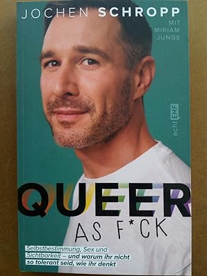 Bild des Verkufers fr Queer as f*ck - Selbstbestimmung, Sex und Sichtbarkeit ? und warum ihr nicht so tolerant seid, wie ihr denkt zum Verkauf von Versandantiquariat Jena