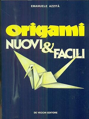 Seller image for Origami Nuovi & facili for sale by Librodifaccia