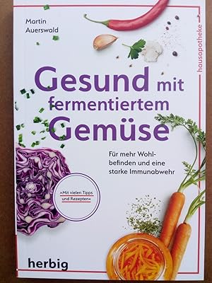 Seller image for Gesund mit fermentiertem Gemse - fr mehr Wohlbefinden und eine starke Immunabwehr for sale by Versandantiquariat Jena