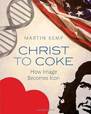 Imagen del vendedor de Christ to Coke: How Image Becomes Icon a la venta por WeBuyBooks