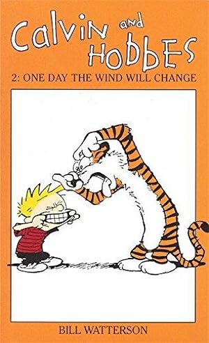 Bild des Verkufers fr Calvin And Hobbes Volume 2: One Day the Wind Will Change: The Calvin & Hobbes Series zum Verkauf von WeBuyBooks 2