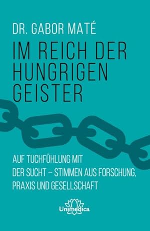 Bild des Verkufers fr Im Reich der hungrigen Geister: Auf Tuchfhlung mit der Sucht - Stimmen aus Forschung, Praxis und Gesellschaft zum Verkauf von Rheinberg-Buch Andreas Meier eK