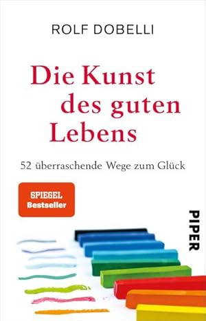 Bild des Verkufers fr Die Kunst des guten Lebens: 52 berraschende Wege zum Glck | Der SPIEGEL-Bestseller #1   erstmals im Taschenbuch zum Verkauf von Rheinberg-Buch Andreas Meier eK