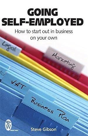 Bild des Verkufers fr Going Self-employed: How to Start Out in Business on Your Own - and succeed! zum Verkauf von WeBuyBooks