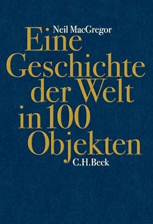 Bild des Verkufers fr Eine Geschichte der Welt in 100 Objekten zum Verkauf von Rheinberg-Buch Andreas Meier eK